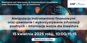 plakat informujący o webinarium CEDUR „Manipulacja instrumentami finansowymi oraz ujawnianie i wykorzystywanie informacji poufnych – informacje ważne dla inwestora”