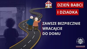 grafika z okazji Dnia Babci i Dziadka, rysunek starszej pary idącej ulicą w stronę domu.  Napis Dzień babci i dziadka zawsze bezpiecznie wracajcie do domu